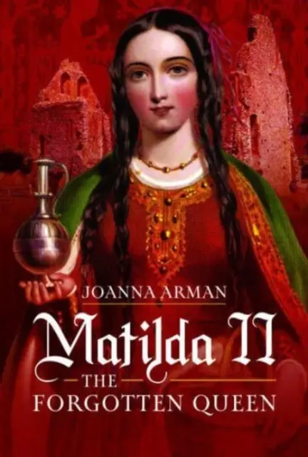 Matilda a II-a: regina uitată - Matilda II: The Forgotten Queen