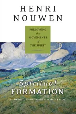 Formare spirituală: Urmărirea mișcărilor Duhului - Spiritual Formation: Following the Movements of the Spirit