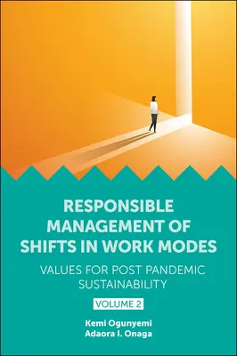 Managementul responsabil al schimbărilor în modurile de lucru - Valori pentru o durabilitate post-pandemică, volumul 2 - Responsible Management of Shifts in Work Modes - Values for Post Pandemic Sustainability, Volume 2