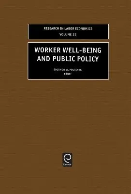 Bunăstarea lucrătorilor și politicile publice - Worker Well-Being and Public Policy