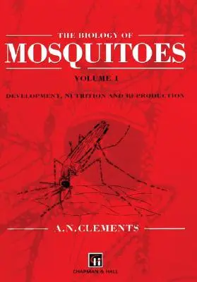 Biologia țânțarilor (The Biology of Mosquitoes) - The Biology of Mosquitoes