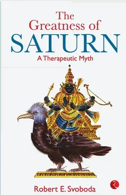 Măreția lui Saturn: Un mit terapeutic - The Greatness Of Saturn: A Therapeutic Myth