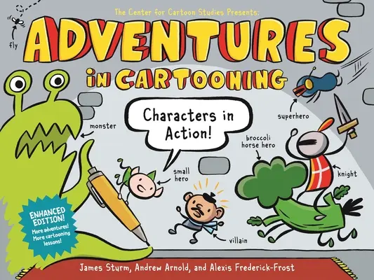 Adventures in Cartooning: Personaje în acțiune (Enhanced Edition) - Adventures in Cartooning: Characters in Action (Enhanced Edition)