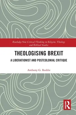 Teologizarea Brexit-ului: O critică liberationistă și postcolonială - Theologising Brexit: A Liberationist and Postcolonial Critique
