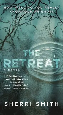 The Retreat: Un roman de suspans - The Retreat: A Novel of Suspense