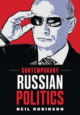 Politica rusă contemporană: O introducere - Contemporary Russian Politics: An Introduction