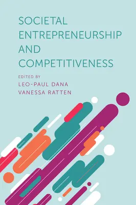 Antreprenoriat societal și competitivitate - Societal Entrepreneurship and Competitiveness