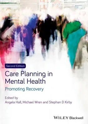Planificarea îngrijirii în domeniul sănătății mintale - Care Planning in Mental Health