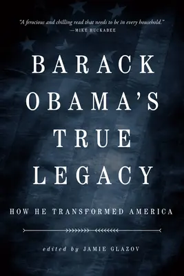 Adevărata moștenire a lui Obama: Cum a transformat America - Obama's True Legacy: How He Transformed America