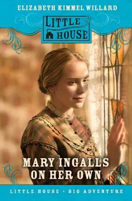 Mary Ingalls pe cont propriu - Mary Ingalls on Her Own