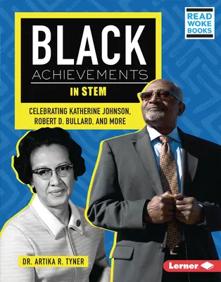 Realizări ale negrilor în Stem: celebrarea lui Katherine Johnson, Robert D. Bullard și alții - Black Achievements in Stem: Celebrating Katherine Johnson, Robert D. Bullard, and More