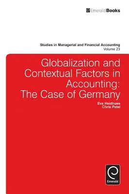 Globalizarea și factorii contextuali în contabilitate: Cazul Germaniei - Globalisation and Contextual Factors in Accounting: The Case of Germany