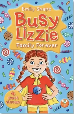 Familia Busy Lizzie pentru totdeauna: 4 povestiri volum 1 - Busy Lizzie Family Forever: 4 Short Stories Volume 1