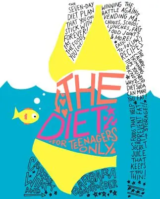 Dieta doar pentru adolescenți: The Diet for Teenagers Only - The Diet for Teenagers Only