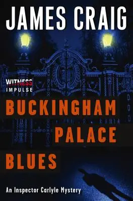 Buckingham Palace Blues: Un mister al inspectorului Carlyle - Buckingham Palace Blues: An Inspector Carlyle Mystery