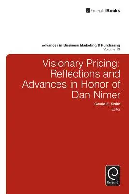 Visionary Pricing: Reflecții și progrese în onoarea lui Dan Nimer - Visionary Pricing: Reflections and Advances in Honor of Dan Nimer