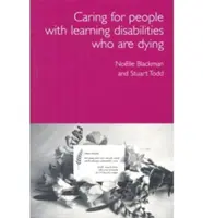 Îngrijirea persoanelor pe moarte cu dizabilități de învățare - Un ghid practic pentru îngrijitori - Care for Dying People with Learning Disabilities - A Practical Guide for Carers
