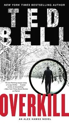 Overkill - Un roman Alex Hawke - Overkill - An Alex Hawke Novel