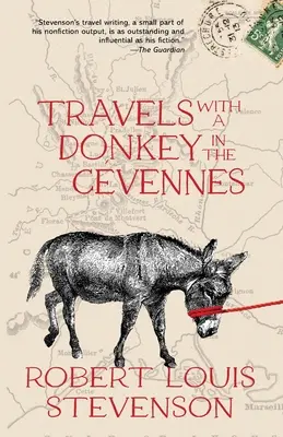 Călătorii cu un măgar în Cvennes (Warbler Classics Annotated Edition) - Travels with a Donkey in the Cvennes (Warbler Classics Annotated Edition)