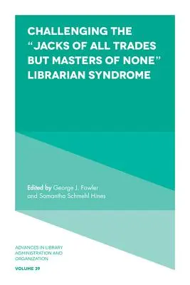 Provocarea sindromului bibliotecarului „Jacks of All Trades But Masters of None”” - Challenging the Jacks of All Trades But Masters of None