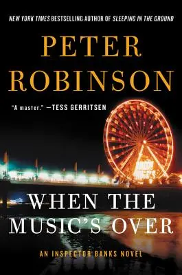 When the Music's Over: Un roman al inspectorului Banks - When the Music's Over: An Inspector Banks Novel