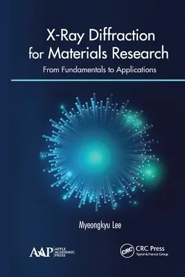 Difracție cu raze X pentru cercetarea materialelor: De la fundamente la aplicații - X-Ray Diffraction for Materials Research: From Fundamentals to Applications