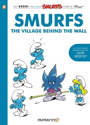 The Smurfs: Satul din spatele zidului - The Smurfs: The Village Behind the Wall