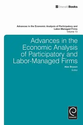 Progrese în analiza economică a firmelor participative și gestionate prin muncă - Advances in the Economic Analysis of Participatory and Labor-Managed Firms