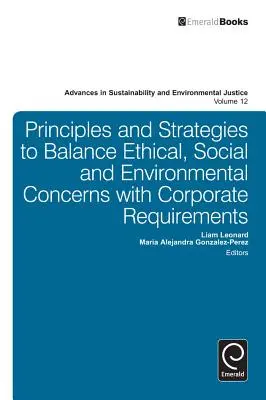 Principii și strategii pentru echilibrarea preocupărilor etice, sociale și de mediu cu cerințele corporative - Principles and Strategies to Balance Ethical, Social and Environmental Concerns with Corporate Requirements