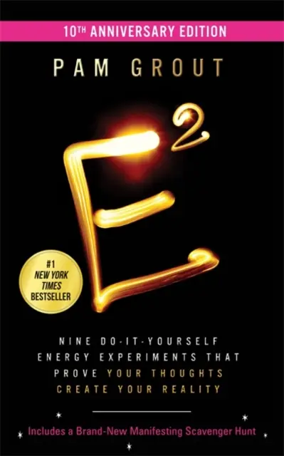 E-Squared (ediția aniversară de 10 ani) - Nouă experimente energetice pe care le faci singur și care dovedesc că gândurile tale îți creează realitatea - E-Squared (10th Anniversary Edition) - Nine Do-It-Yourself Energy Experiments That Prove Your Thoughts Create Your Reality