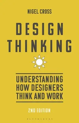 Design Thinking: Înțelegerea modului în care gândesc și lucrează designerii - Design Thinking: Understanding How Designers Think and Work