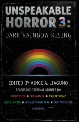 Oroare de nedescris 3: Răsăritul curcubeului întunecat (Unspeakable Horror 3: Dark Rainbow Rising) - Unspeakable Horror 3: Dark Rainbow Rising