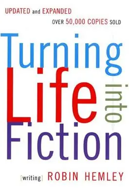 Transformarea vieții în ficțiune - Turning Life Into Fiction