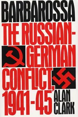 Barbarossa: Conflictul ruso-german, 1941-1945 - Barbarossa: The Russian-German Conflict, 1941-45