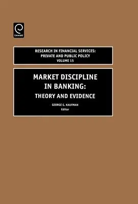 Disciplina de piață în sectorul bancar: Teorie și dovezi - Market Discipline in Banking: Theory and Evidence