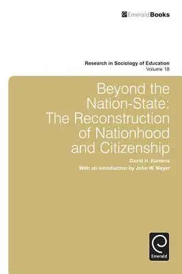 Dincolo de statul-națiune: Reconstrucția națiunii și a cetățeniei - Beyond the Nation-State: The Reconstruction of Nationhood and Citizenship
