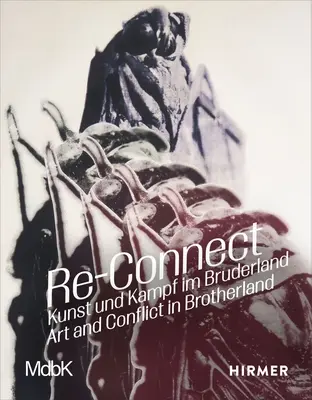Re-Connect: Artă și conflict în Brotherland - Re-Connect: Art and Conflict in Brotherland