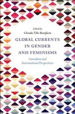 Curente globale în gen și feminisme: Perspective canadiene și internaționale - Global Currents in Gender and Feminisms: Canadian and International Perspectives
