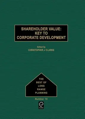 Valoarea pentru acționari: Cheia dezvoltării corporative - Shareholder Value: Key to Corporate Development