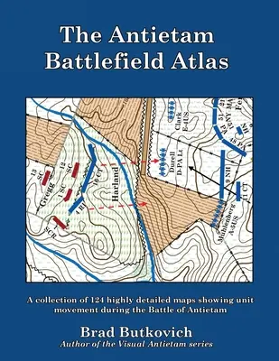 Atlasul câmpului de luptă Antietam - The Antietam Battlefield Atlas