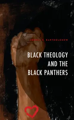Teologia neagră și Panterele Negre - Black Theology and The Black Panthers