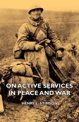 Servicii active în timp de pace și război - On Active Services in Peace and War