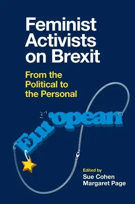 Activistele feministe despre Brexit: De la politic la personal - Feminist Activists on Brexit: From the Political to the Personal