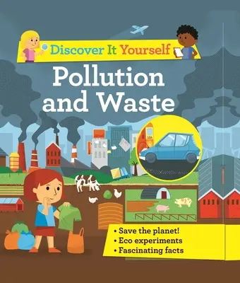 Descoperă-te pe tine însuți: Poluarea și deșeurile - Discover It Yourself: Pollution and Waste