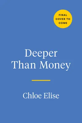 Mai adânc decât banii: Scăpați de rușinea banilor, construiți bogăție și simțiți-vă încrezători AF - Deeper Than Money: Ditch Money Shame, Build Wealth, and Feel Confident AF
