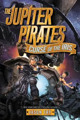 Pirații lui Jupiter #2: Blestemul Irisului (The Jupiter Pirates #2: Curse of the Iris) - The Jupiter Pirates #2: Curse of the Iris