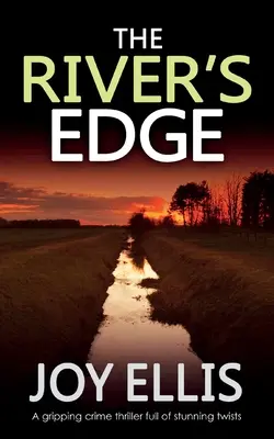 THE RIVER'S EDGE un captivant thriller polițist plin de răsturnări de situație - THE RIVER'S EDGE a gripping crime thriller full of twists