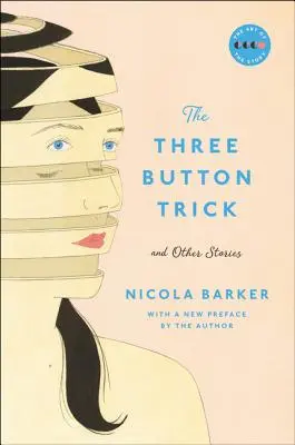 Trucul celor trei butoane și alte povestiri - The Three Button Trick And Other Stories