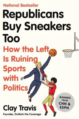 Republicanii cumpără și ei adidași: Cum stângul distruge sportul cu politica - Republicans Buy Sneakers Too: How the Left Is Ruining Sports with Politics