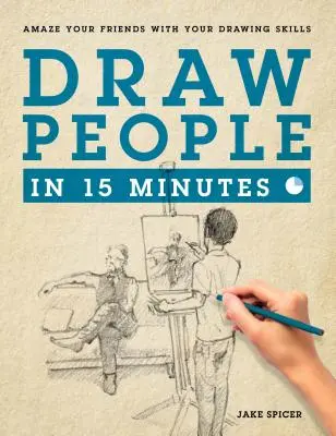 Desenați oameni în 15 minute: Cum să te inițiezi în desenul figurii - Draw People in 15 Minutes: How to Get Started in Figure Drawing